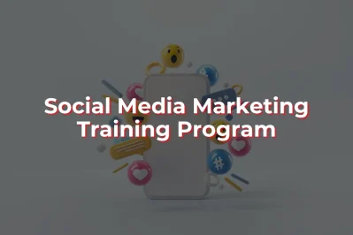 Social Media Marketing Training Program