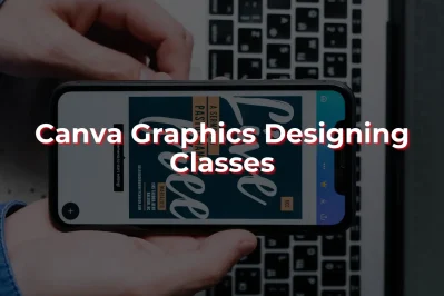 Canva Graphics Designing Classes