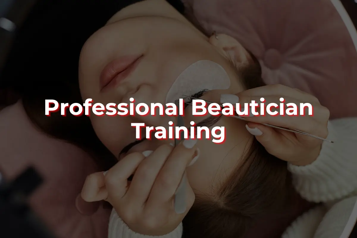 Professional Beautician Training