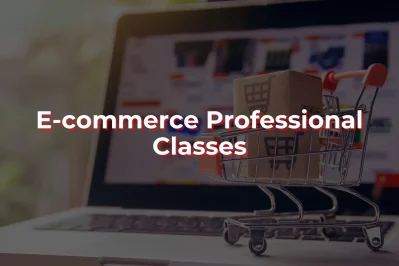 E-commerce Professional Classes