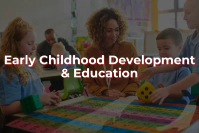 Early Childhood Development & Education