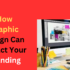 Why Graphic Design is the Skill You Didn’t Know You Needed